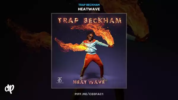 Heatwave BY Trap Beckham